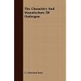 The Chemistry And Manufacture Of Hydrogen by  P. Litherland Teed