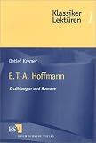 E. T. A. Hoffmann. Erz�hlungen und Romane