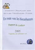 En route vers les biocarburants : Rapport de synth�se 2005, V�g�tole, un carburant vert