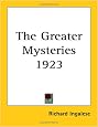 The Greater Mysteries 1923