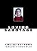 Loving Sabotage