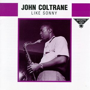 John Coltrane - Like Sonny - Zortam Music