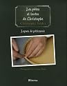 Le&ccedil;ons de p&acirc;tisserie : Tome 3, Les p&acirc;tes et les tartes de Christophe