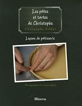 Le&ccedil;ons de p&acirc;tisserie : Tome 3, Les p&acirc;tes et les tartes de Christophe