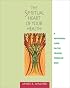 The Spiritual Heart of Your Health: A Devotional Guide on the Healing Stories of Jesus