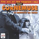 Revue Jean-Christophe Maillard  / L'Art de la cornemuse Vol.2 / La Musette de cour