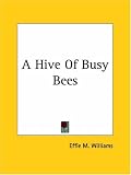  : A Hive Of Busy Bees