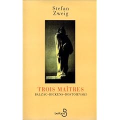 Trois Ma�tres : Balzac, Dickens, Dostoievski