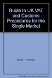 A guide to UK VAT & customs procedures for the single market