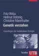 Genetik verstehen: Grundlagen der molekularen Biologie (Uni-Taschenb�cher L)