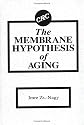 The Membrane Hypothesis of Aging