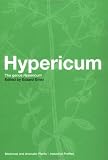 Hypericum: The genus Hypericum (Medicinal and Aromatic Plants - Industrial Profiles, 30)