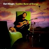 Revue Earl Klugh  / Sudden Burst of Energy
