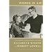 Words in Air: The Complete Correspondence Between Elizabeth Bishop and Robert Lowell