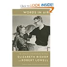 Words in Air: The Complete Correspondence Between Elizabeth Bishop and Robert Lowell by Elizabeth Bishop, Robert Lowell, Thomas Travisano, and Saskia Hamilton