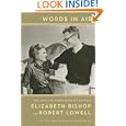 Words in Air: The Complete Correspondence Between Elizabeth Bishop and Robert Lowell