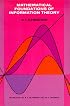 Mathematical Foundations of Information Theory