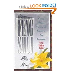 The Western Guide to Feng Shui: Creating Balance, Harmony and Prosperity in Your Environment