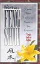 The Western Guide to Feng Shui: Creating Balance, Harmony, and Prosperity in Your Environment