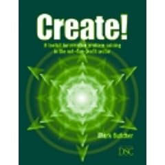 Create!: A Toolkit for Creative Problem-solving in the Not-for-Profit Sector