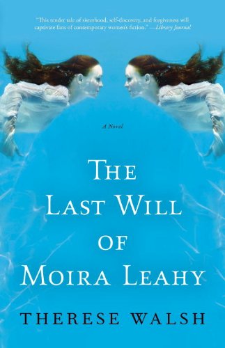 The Last Will of Moira Leahy: A Novel