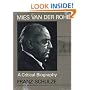 Mies van der Rohe: A Critical Biography