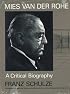 Mies van der Rohe: A Critical Biography