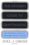 The Insider's Guide to Grantmaking