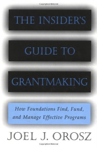 The Insider's Guide to Grantmaking