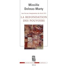 Les forces imaginantes du droit : Tome 3, La refondation des pouvoirs