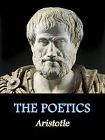 The Poetics: On the Art of Poetry