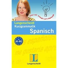 Langenscheidts Kurzgrammatik Spanisch: F�r den schnellen �berblick