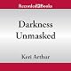 Darkness Unmasked