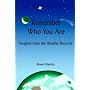 Remember Who You Are: Insights from the Akashic Re&hellip by Shaun Martinz