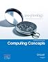 Getting Started With Computing Concepts (ex-ploring series, Microsoft 2007 Office)