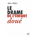 Le drame de l'enfant dou� : A la recherche du vrai Soi