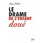 Le drame de l'enfant dou� : A la recherche du vrai Soi
