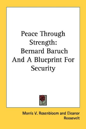 Peace Through Strength: Bernard Baruch And A Blueprint For Security