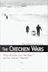 The Chechen Wars: Will Russia Go the Way of the Soviet Union?