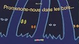 Promenons-nous dans les bois...