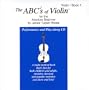The ABCs of Violin for the Absolute Beginner, Book 1: Performance CD