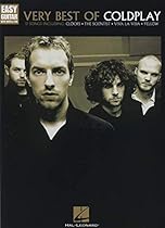 Very Best of Coldplay: Easy Guitar with Notes & Tab Very Best of Coldplay: Easy Guitar with Notes & Tab