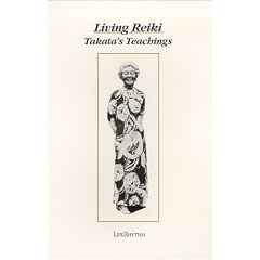 Living Reiki: Takata's Teachings