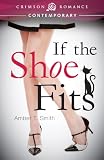 If the Shoe Fits (Crimson Romance)