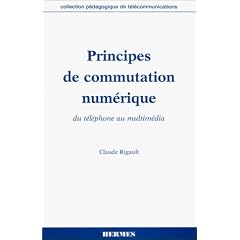 Principes de la commutation num�rique: Du t�l�phone au multim�dia