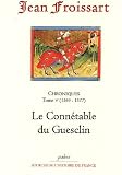 Chroniques : Tome 5, 1369-1377, Le Connétable Du Guesclin