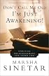 Don't Call Me Old, I'm Just Awakening!: Spiritual Encouragement for Later Life