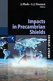 Impacts in Precambrian Shields (Impact Studies)