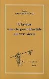 Clavius : Une cl� pour Euclide au XVIe si�cle