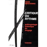 Critique du rythme : Anthropologie historique du langagepar Henri Meschonnic